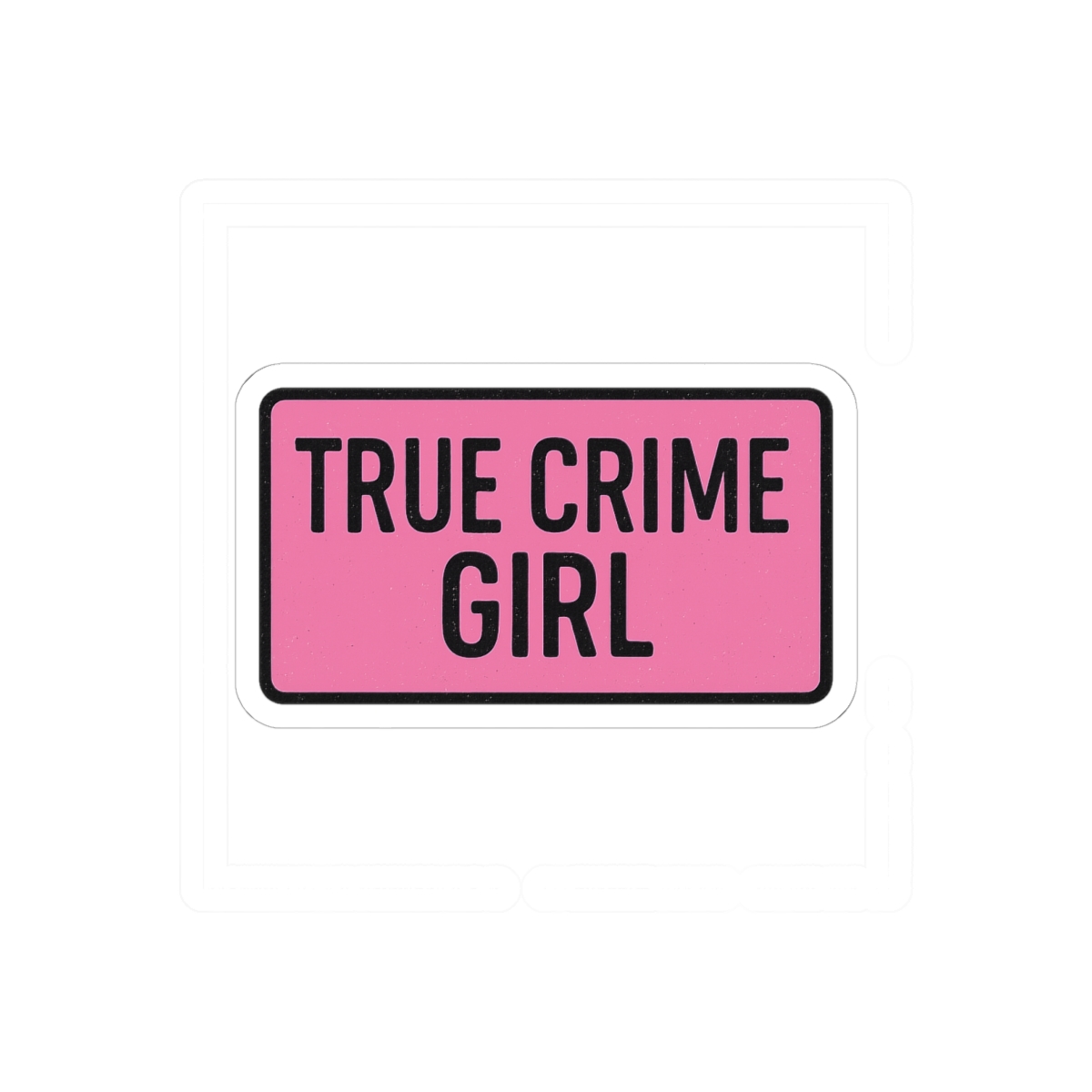 True Crime Girl Cute Vinyl Sticker Decal