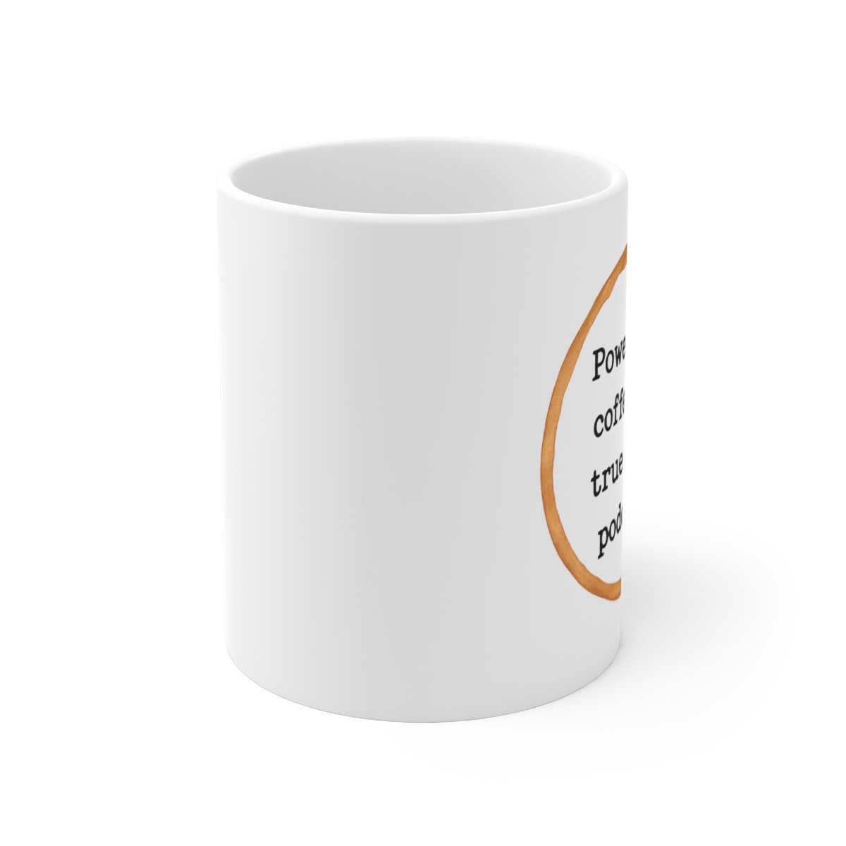 Powered by Coffee & True Crime Podcasts Coffee Stain Mug - alternate angle 1, merchandise