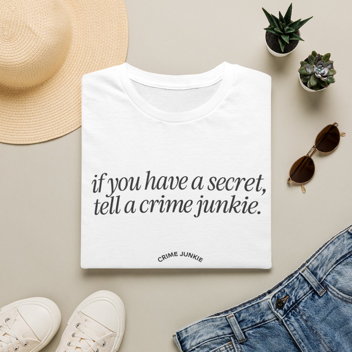 If You Have a Secret Tell a Crime Junkie T-Shirt | True Crime Quote Tee | Crime Junkies Podcast Merch